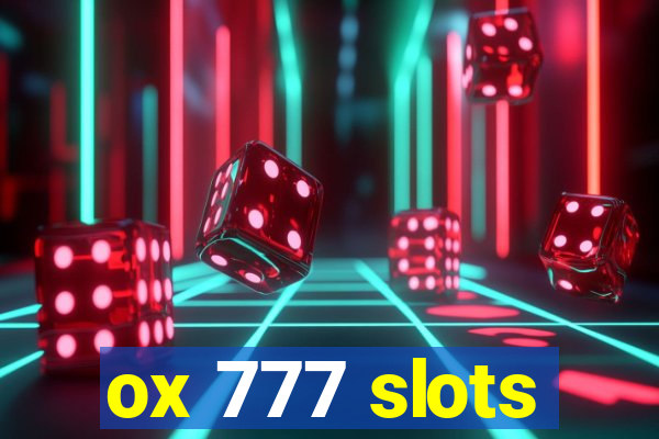 ox 777 slots